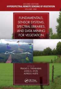 Fundamentals, Sensor Systems, Spectral Libraries, and Data Mining for Vegetation (Hyperspectral Remote Sensing of Vegetation, Second Edition) （2ND）