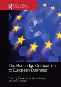ラウトレッジ版　ヨーロッパのビジネス必携<br>The Routledge Companion to European Business (Routledge Companions in Business, Management and Marketing)