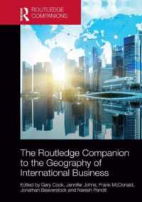 ラウトレッジ版　国際ビジネスの地理学必携<br>The Routledge Companion to the Geography of International Business (Routledge Companions in Business, Management and Marketing)