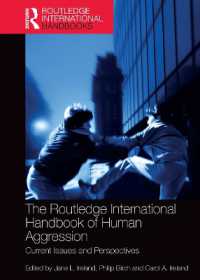 ラウトレッジ版　人間の攻撃性国際ハンドブック<br>The Routledge International Handbook of Human Aggression : Current Issues and Perspectives (Routledge International Handbooks)
