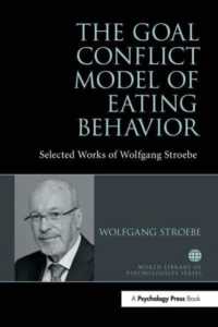 The Goal Conflict Model of Eating Behavior : Selected Works of Wolfgang Stroebe (World Library of Psychologists)