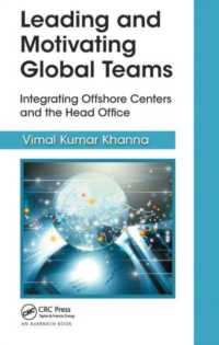Leading and Motivating Global Teams : Integrating Offshore Centers and the Head Office (Best Practices in Portfolio, Program, and Project Management)
