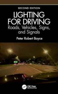 Lighting for Driving: Roads, Vehicles, Signs, and Signals, Second Edition : Roads, Vehicles, Signs, and Signals （2ND）