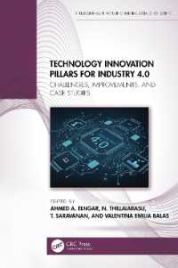 Technology Innovation Pillars for Industry 4.0 : Challenges, Improvements, and Case Studies (Intelligent Manufacturing and Industrial Engineering)