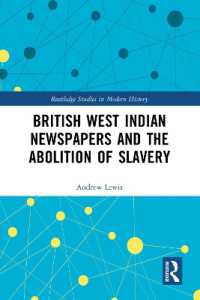 British West Indian Newspapers and the Abolition of Slavery (Routledge Studies in Modern History)