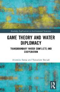 Game Theory and Water Diplomacy : Transboundary Water Conflicts and Cooperation (Routledge Explorations in Environmental Economics)