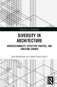 Diversity in Architecture : Intersectionality, Affective Politics, and Creating Change (Minorities in Architecture)