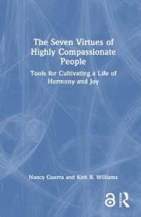 The Seven Virtues of Highly Compassionate People : Tools for Cultivating a Life of Harmony and Joy