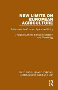 New Limits on European Agriculture : Politics and the Common Agricultural Policy (Routledge Library Editions: Agribusiness and Land Use)