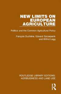 New Limits on European Agriculture : Politics and the Common Agricultural Policy (Routledge Library Editions: Agribusiness and Land Use)