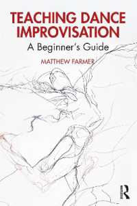 Teaching Dance Improvisation : A Beginner's Guide (Routledge Advances in Theatre & Performance Studies)