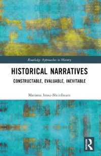 Historical Narratives : Constructable, Evaluable, Inevitable (Routledge Approaches to History)