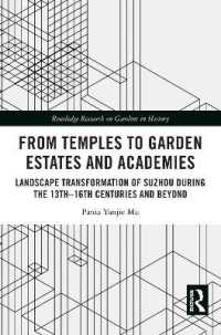 From Temples to Garden Estates and Academies : Landscape Transformation of Suzhou during the 13th-16th Centuries and Beyond (Routledge Research on Gardens in History)