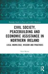 Civil Society, Peacebuilding, and Economic Assistance in Northern Ireland : Local Knowledge, Wisdom, and Practices (Routledge Studies in Peace and Conflict Resolution)
