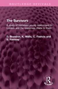 The Survivors : A study of homeless young newcomers to London and the responses made to them (Routledge Revivals)