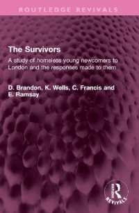 The Survivors : A study of homeless young newcomers to London and the responses made to them (Routledge Revivals)