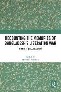 Recounting the Memories of Bangladesh's Liberation War : Why It Is Still Relevant