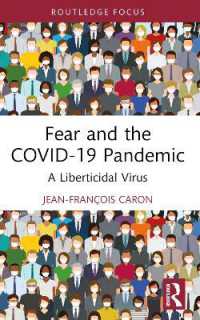 Fear and the COVID-19 Pandemic : A Liberticidal Virus