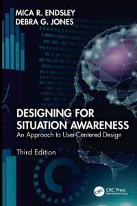 状況認識のためのデザイン：人間中心設計へのアプローチ（第３版）<br>Designing for Situation Awareness : An Approach to User-Centered Design, Third Edition （3RD）