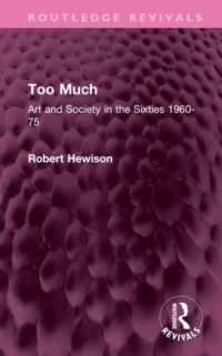Too Much : Art and Society in the Sixties 1960-75 (Routledge Revivals)