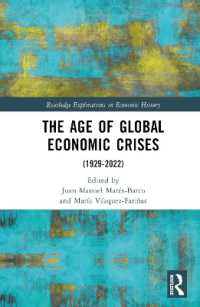 繰り返すグローバル経済危機の時代1929-2022年<br>The Age of Global Economic Crises : (1929-2022) (Routledge Explorations in Economic History)