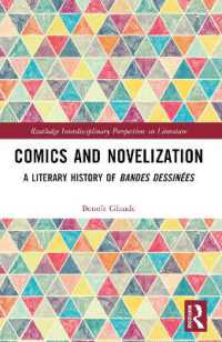 Comics and Novelization : A Literary History of Bandes Dessinées (Routledge Interdisciplinary Perspectives on Literature)