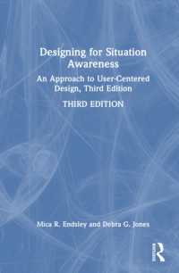 状況認識のためのデザイン：人間中心設計へのアプローチ（第３版）<br>Designing for Situation Awareness : An Approach to User-Centered Design, Third Edition （3RD）