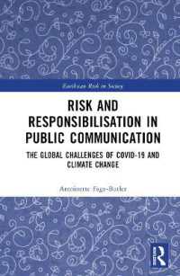 Risk and Responsibilisation in Public Communication : The Global Challenges of COVID-19 and Climate Change (Earthscan Risk in Society)