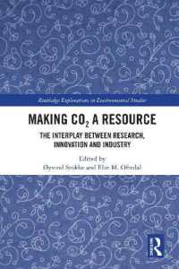 CO2の資源化<br>Making CO₂ a Resource : The Interplay between Research, Innovation and Industry (Routledge Explorations in Environmental Studies)