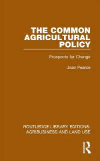 The Common Agricultural Policy : Prospects for Change (Routledge Library Editions: Agribusiness and Land Use)