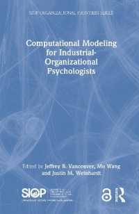 産業組織心理学者のためのコンピューター・モデリング<br>Computational Modeling for Industrial-Organizational Psychologists (Siop Organizational Frontiers Series)