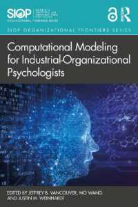 産業組織心理学者のためのコンピューター・モデリング<br>Computational Modeling for Industrial-Organizational Psychologists (Siop Organizational Frontiers Series)