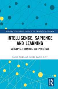 Intelligence, Sapience and Learning : Concepts, Framings and Practices (Routledge International Studies in the Philosophy of Education)