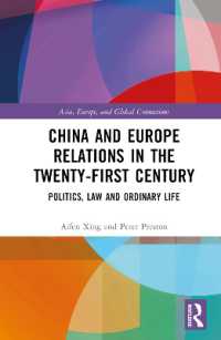 China and Europe Relations in the Twenty-First Century : Politics, Law and Ordinary Life (Asia, Europe, and Global Connections)