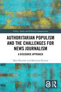 Authoritarian Populism and the Challenges for News Journalism : A Discourse Approach (Politics, Media and Political Communication)