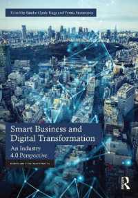 Smart Business and Digital Transformation : An Industry 4.0 Perspective (Business and Digital Transformation)