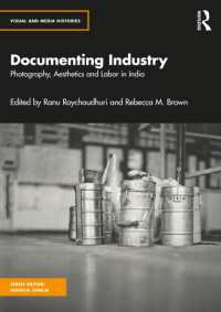 Documenting Industry : Photography, Aesthetics and Labor in India (Visual and Media Histories)