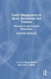 スポーツ、レクリエーションとツーリズムにおけるイベント管理（第４版）<br>Event Management in Sport, Recreation, and Tourism : Theoretical and Practical Dimensions （4TH）