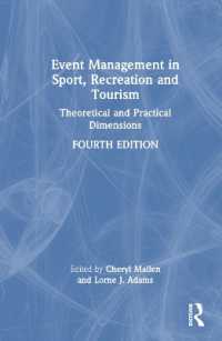 スポーツ、レクリエーションとツーリズムにおけるイベント管理（第４版）<br>Event Management in Sport, Recreation, and Tourism : Theoretical and Practical Dimensions （4TH）