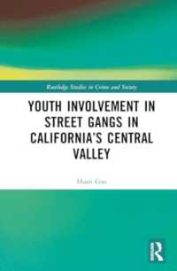 Youth Involvement in Street Gangs in California's Central Valley (Routledge Studies in Crime and Society)