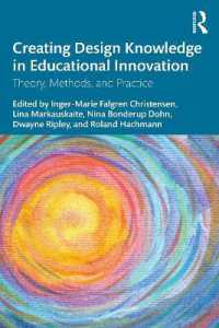 教育イノベーションにおける教育設計：理論、手法、実践<br>Creating Design Knowledge in Educational Innovation : Theory, Methods, and Practice