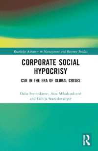 グローバル危機下のCSR<br>Corporate Social Hypocrisy : CSR in the Era of Global Crises (Routledge Advances in Management and Business Studies)