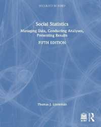 社会統計（第５版）<br>Social Statistics : Managing Data, Conducting Analyses, Presenting Results (Sociology Re-wired) （5TH）