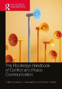 ラウトレッジ版　紛争・平和コミュニケーション・ハンドブック<br>The Routledge Handbook of Conflict and Peace Communication (Routledge Handbooks in Communication Studies)