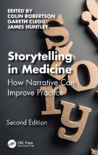 医療実践を改善する物語の力（第２版）<br>Storytelling in Medicine : How narrative can improve practice （2ND）