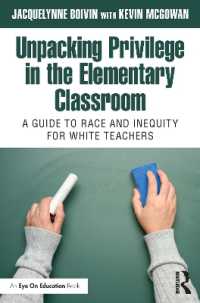 Unpacking Privilege in the Elementary Classroom : A Guide to Race and Inequity for White Teachers