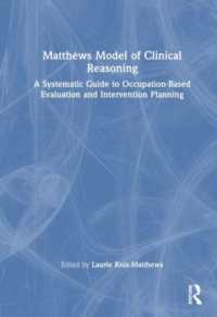 Matthews Model of Clinical Reasoning : A Systematic Guide to Occupation-Based Evaluation and Intervention Planning