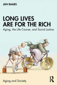 Long Lives Are for the Rich : Aging, the Life Course, and Social Justice (Aging and Society)