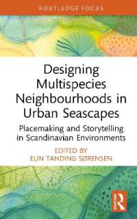 Designing Multispecies Neighbourhoods in Urban Seascapes : Placemaking and Storytelling in Scandinavian Environments (Routledge Explorations in Environmental Studies)
