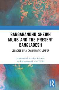 Bangabandhu Sheikh Mujib and the Present Bangladesh : Legacies of a Charismatic Leader